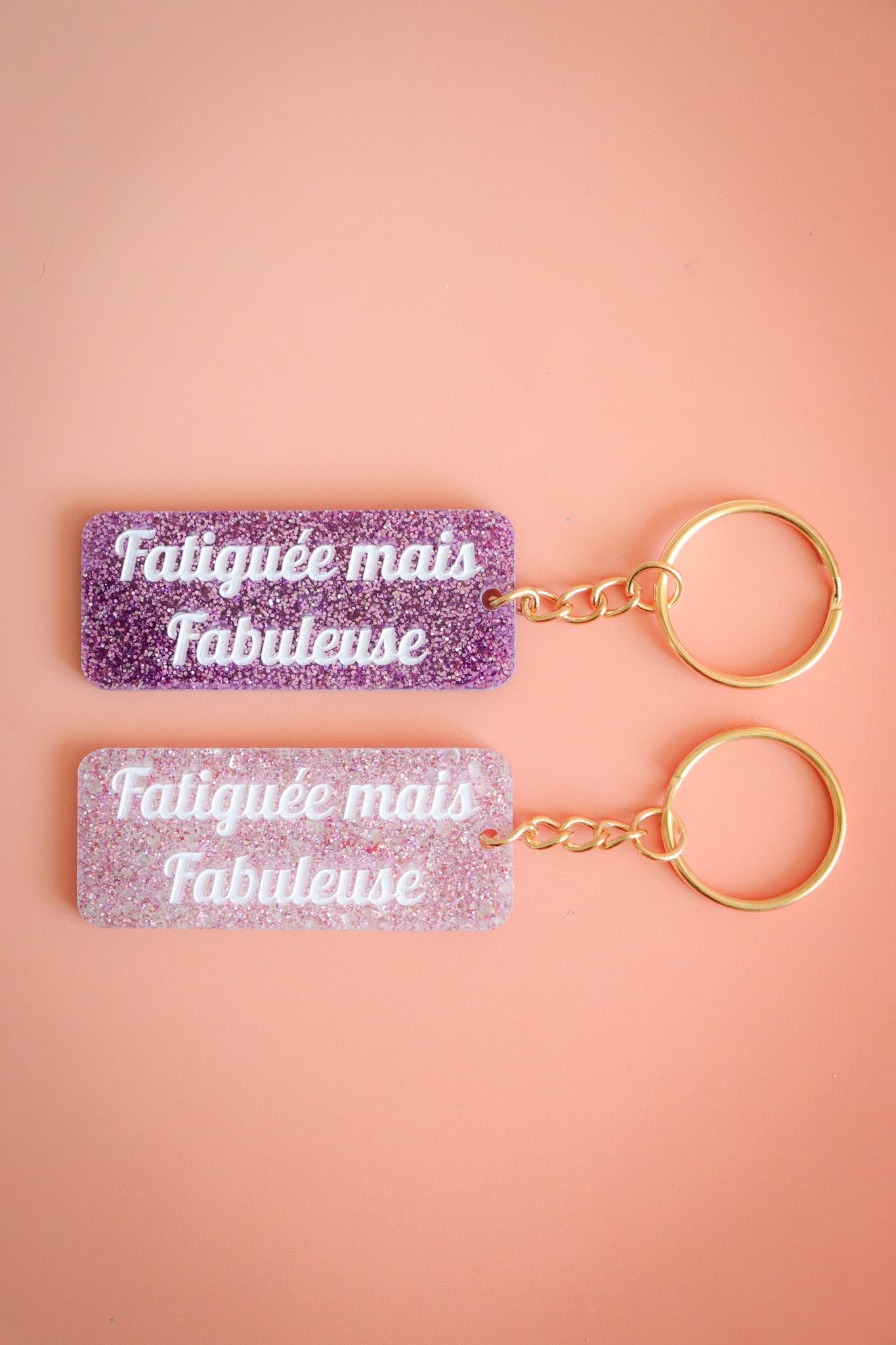 Porte clés à message - Fatiguée mais fabuleuse